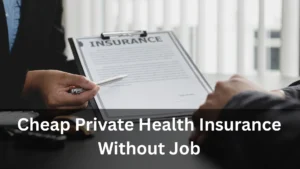 Cheap Private Health Insurance Without Job – Your 2025 Guide to Staying Covered